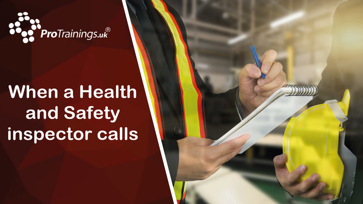 When a Health and Safety inspector calls 