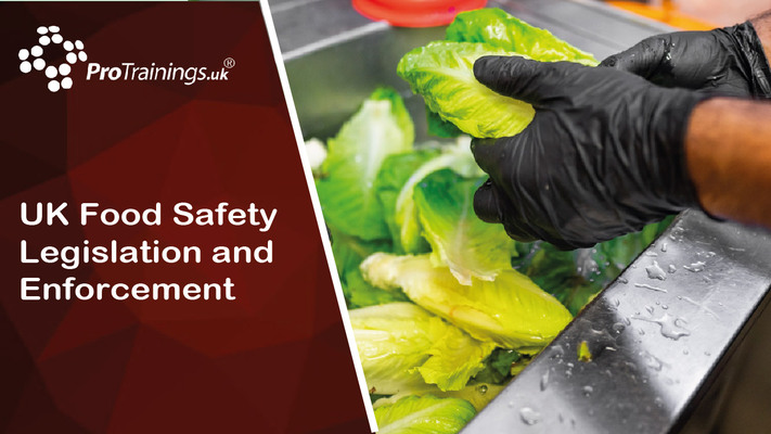 UK Food Safety Legislation and Enforcement 