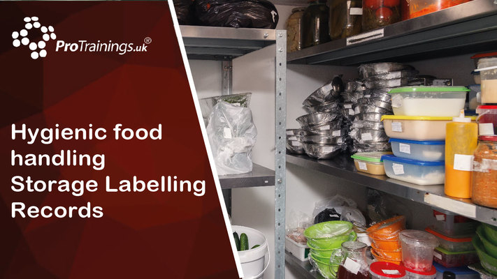 Hygienic food handling - storage, labelling and records 