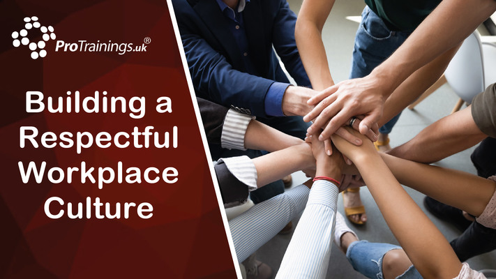 Building a Respectful Workplace Culture 
