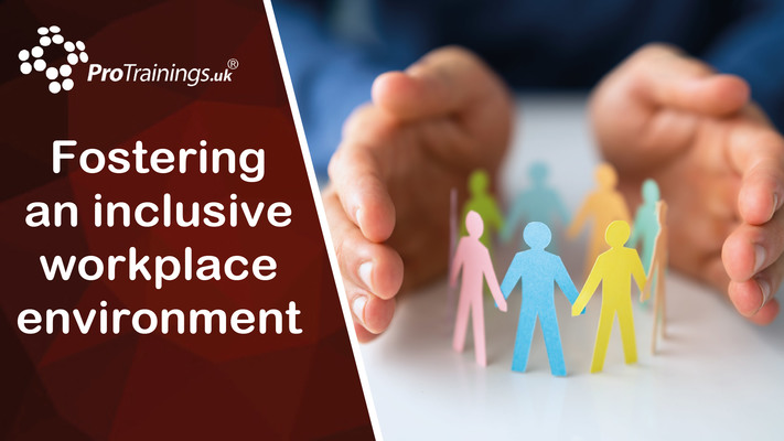 Fostering an Inclusive Work Environment 