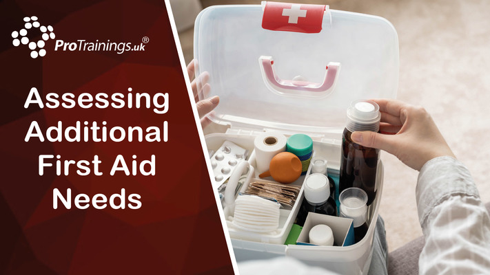 Assessing Additional First Aid Needs 