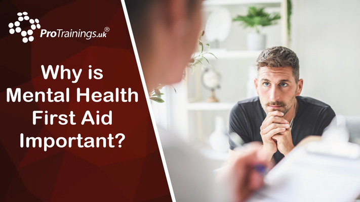 Why is Mental Health First Aid Important? 