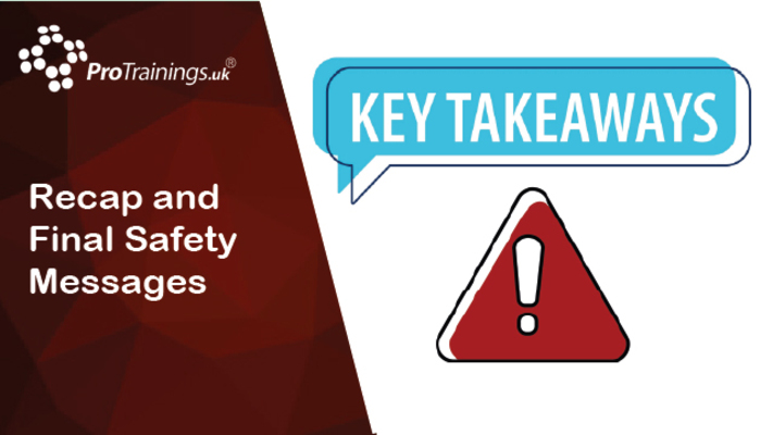 Recap and Final Safety Messages 