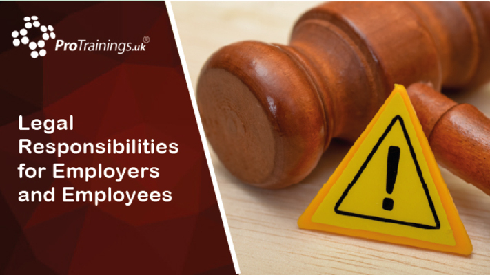 Legal Responsibilities for Employers and Employees 