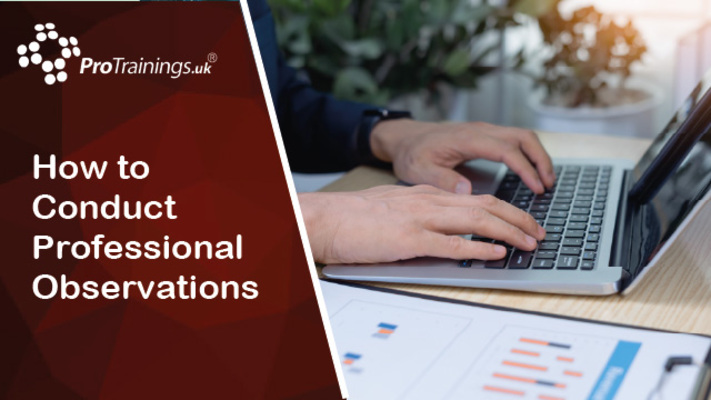 How to Conduct Professional Observations 