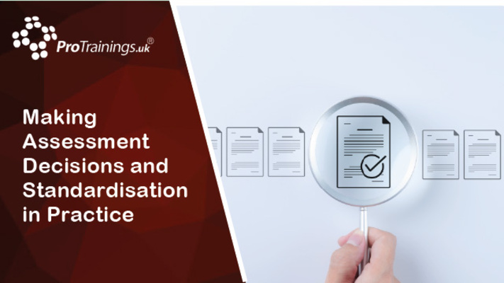 Making Assessment Decisions and Standardisation in Practice 