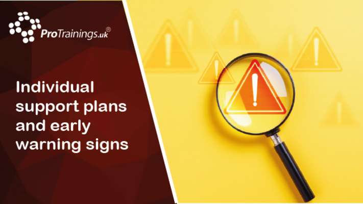 Individual Support Plans and Early Warning Signs 
