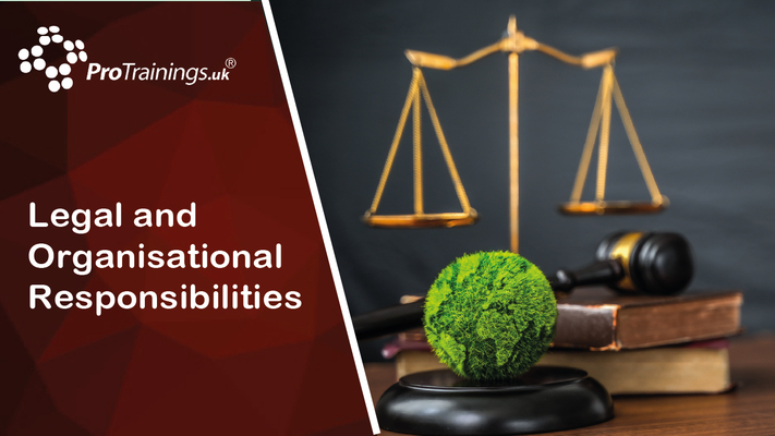 Legal and Organisational Responsibilities 