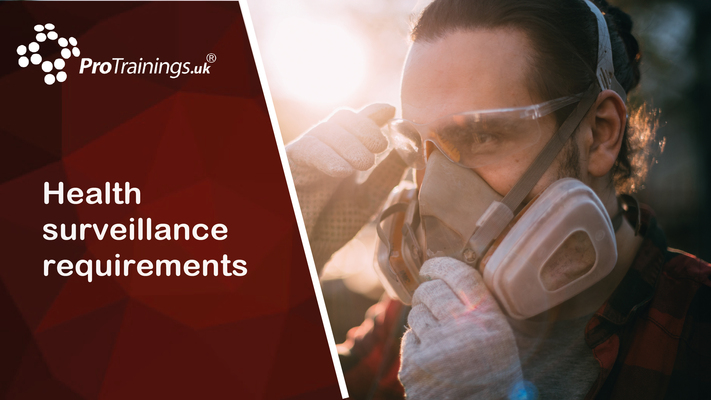 Health surveillance requirements