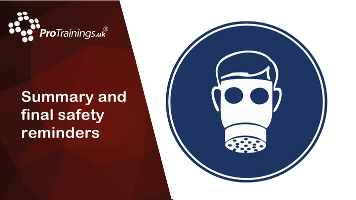 Summary and final safety reminders